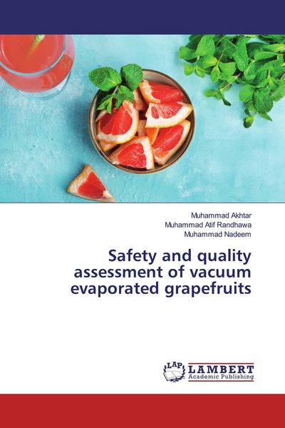 Produktbild: Safety and quality assessment of vacuum evaporated grapefruits