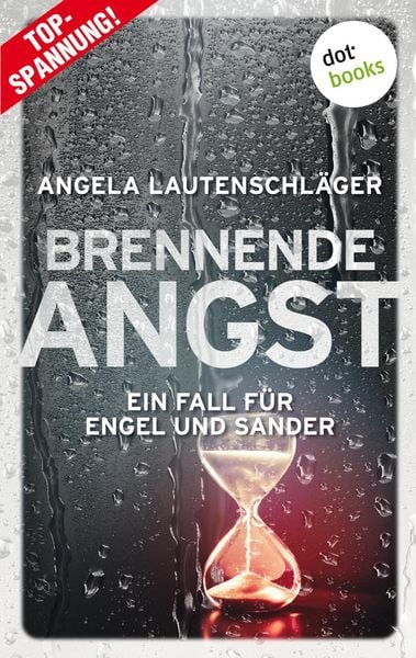 Produktbild: Brennende Angst - Ein Fall f&uuml;r Engel und Sander 6