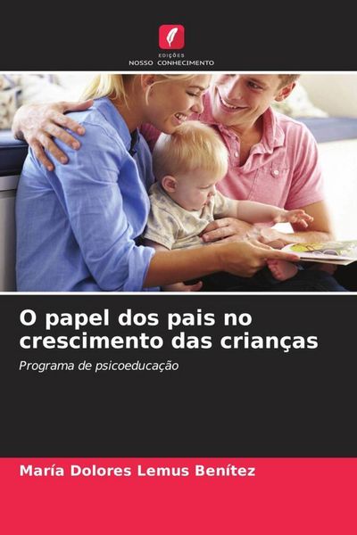 Produktbild: O papel dos pais no crescimento das crian&ccedil;as