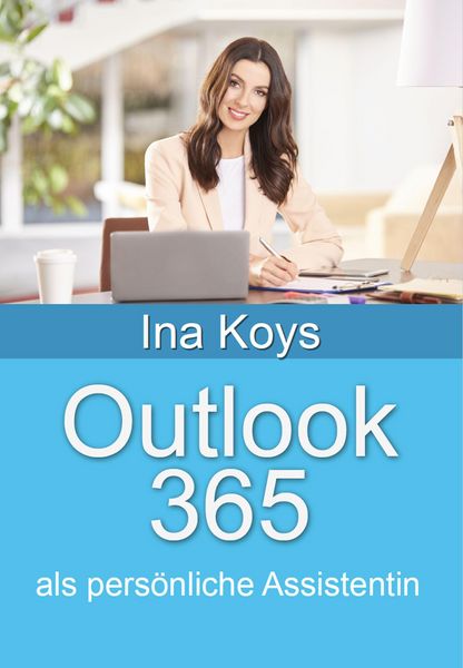 Produktbild: Outlook 365: als pers&ouml;nliche Assistentin