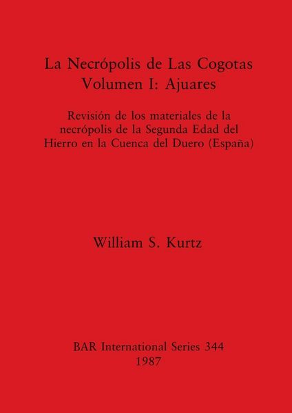 Produktbild: La Necr&oacute;polis de Las Cogotas. Volumen I - Ajuares