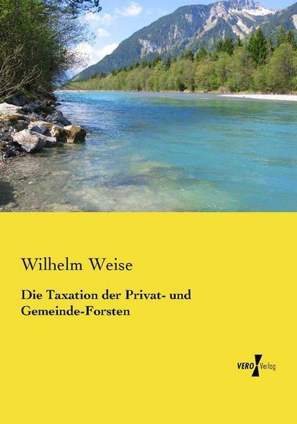 Produktbild: Die Taxation der Privat- und Gemeinde-Forsten
