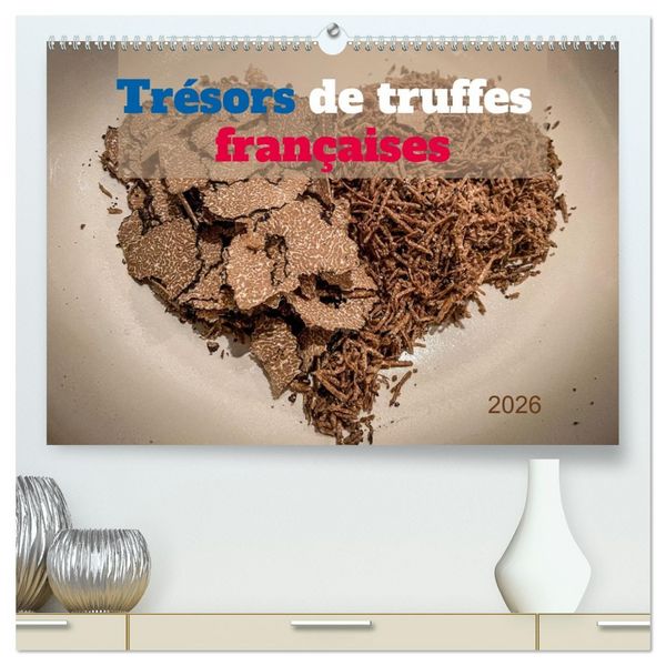 Produktbild: Tr&eacute;sors de truffes fran&ccedil;aises (Calendrier mural 2026 DIN A2 vertical) calendrier de bureau