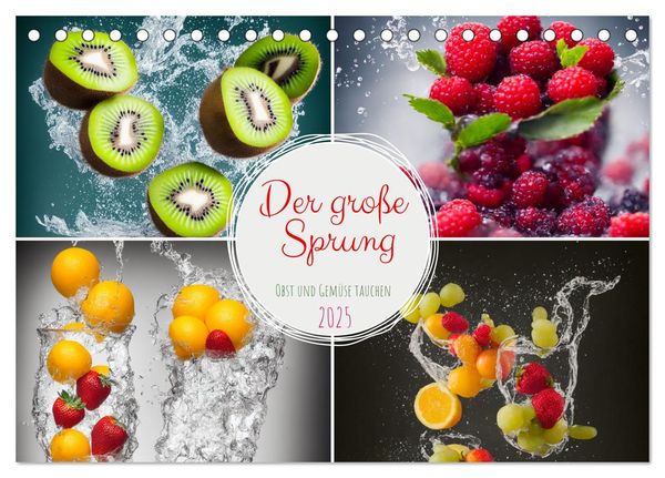 Der große Sprung - Obst und Gemüse tauchen (Tischkalender 2025 DIN A5 quer), CALVENDO Monatskalender