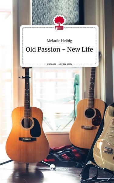 Produktbild: Old Passion - New Life. Life is a Story - story.one