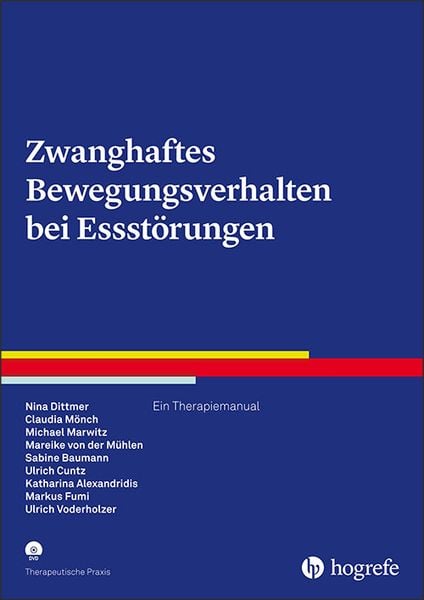 Zwanghaftes Bewegungsverhalten bei Essstörungen, Taschenbuch von Nina Dittmer,Claudia Mönch,Michael Marwitz,Mareike der Mühlen,Sabine Baumann, Hogrefe