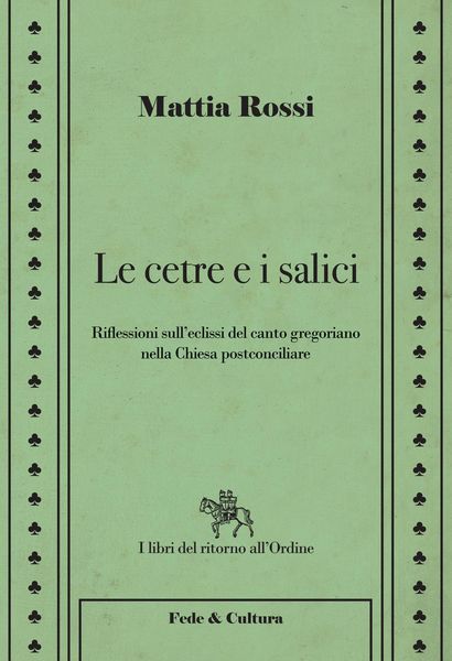 Produktbild: Le cetre e i salici. Riflessioni sull'eclissi del canto gregoriano nella Chiesa postconciliare