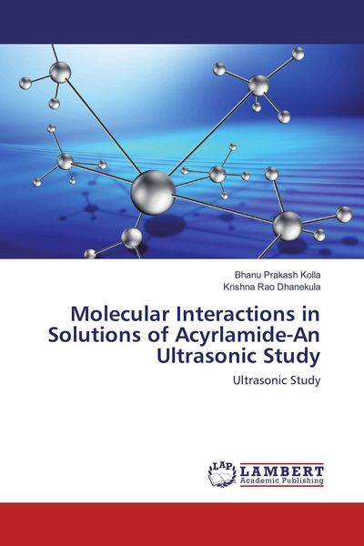 Produktbild: Molecular Interactions in Solutions of Acyrlamide-An Ultrasonic Study