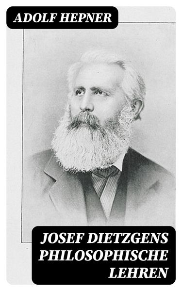 Produktbild: Josef Dietzgens philosophische Lehren