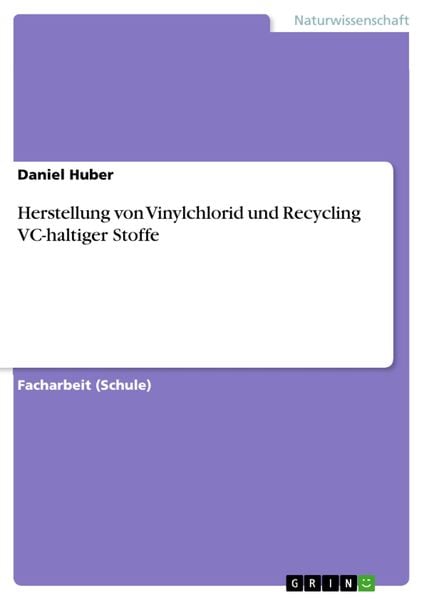 Produktbild: Herstellung von Vinylchlorid und Recycling VC-haltiger Stoffe