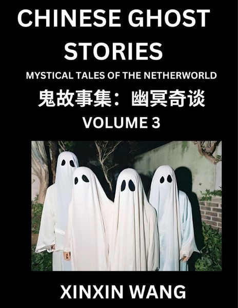 Produktbild: Chinese Ghost Stories (Part 3)- Learn Mandarin Chinese Language and Culture by Reading Short Stories, HSK All Levels, Simplified Character Edition, Easy Lessons for Beginners