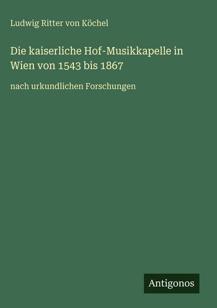 Produktbild: Die kaiserliche Hof-Musikkapelle in Wien von 1543 bis 1867