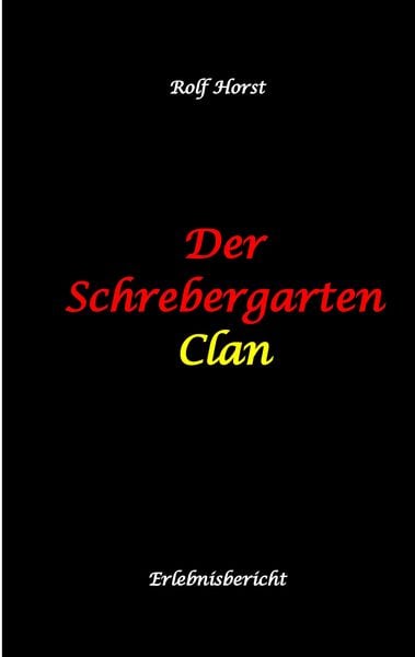 Produktbild: Der Schrebergarten Clan: hochfunktionaler Autismus, Permakultur, Ausgrenzung, Hybriden, Wildblumenwiese, Bienen, Hummel, Diversit&auml;t, Gr&uuml;ne Lunge, Mittagsruhe, Vereinsmeierei, Bildungsnotstand,
