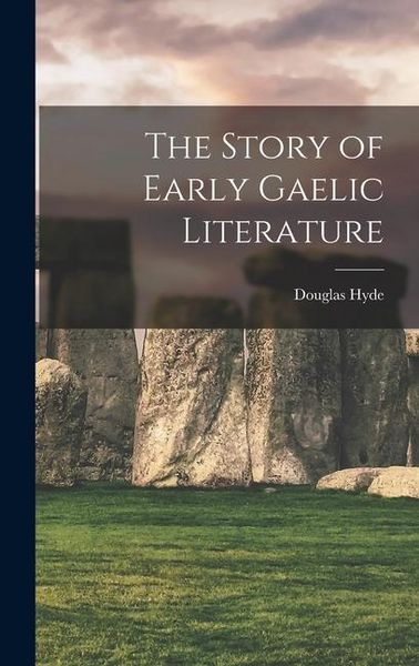 Produktbild: The Story of Early Gaelic Literature