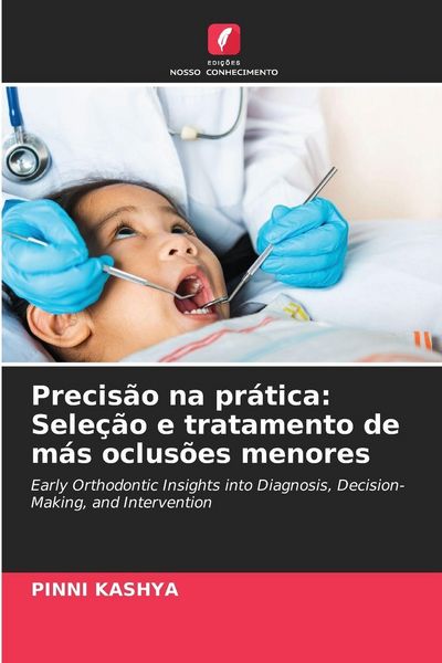 Produktbild: Precis&atilde;o na pr&aacute;tica: Sele&ccedil;&atilde;o e tratamento de m&aacute;s oclus&otilde;es menores