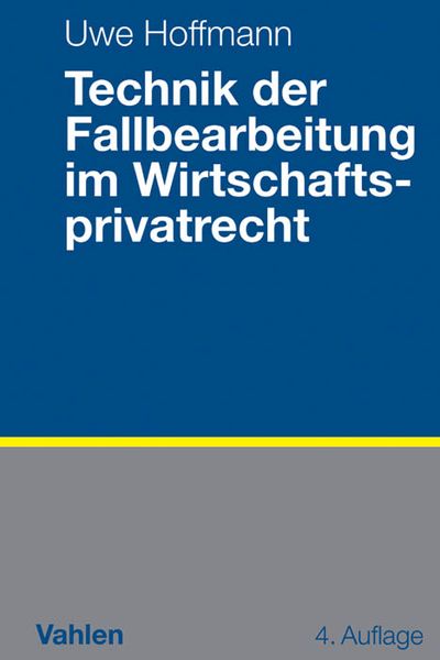 Produktbild: Technik der Fallbearbeitung im Wirtschaftsprivatrecht