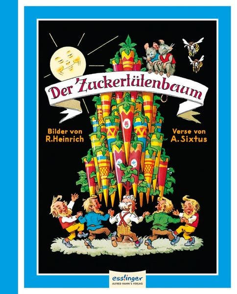 Der Zuckertütenbaum, Gebundene Ausgabe von Albert Sixtus, Esslinger in der Thienemann-Esslinger Verlag GmbH, 978-3-87286-031-6