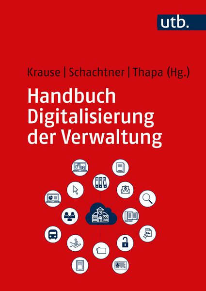 Handbuch Digitalisierung der Verwaltung, Taschenbuch von , Utb GmbH, 978-3-8252-5929-7