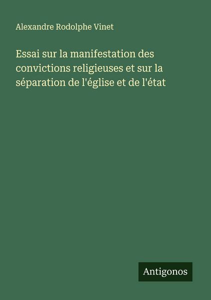 Produktbild: Essai sur la manifestation des convictions religieuses et sur la s&eacute;paration de l'&eacute;glise et de l'&eacute;tat