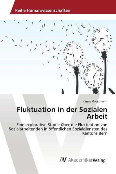 Fluktuation in der Sozialen Arbeit, Taschenbuch von Hanna Grossmann, AV Akademikerverlag, 9786202206617
