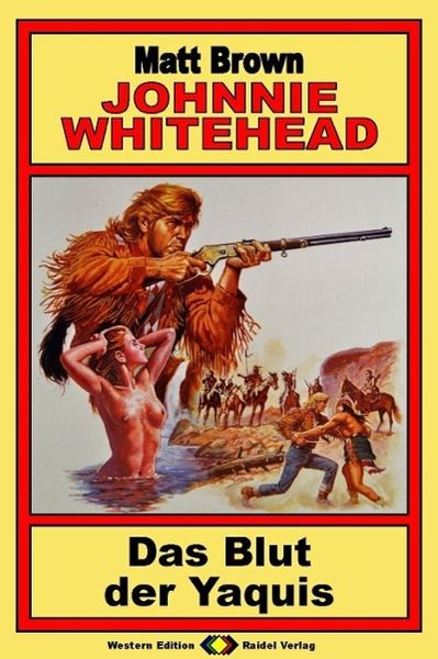 Produktbild: Johnnie Whitehead, Bd. 03: Das Blut der Yaquis