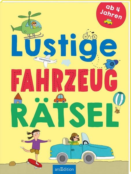 Lustige Fahrzeug-Rätsel, Taschenbuch von , arsedition, 978-3-8458-6536-2