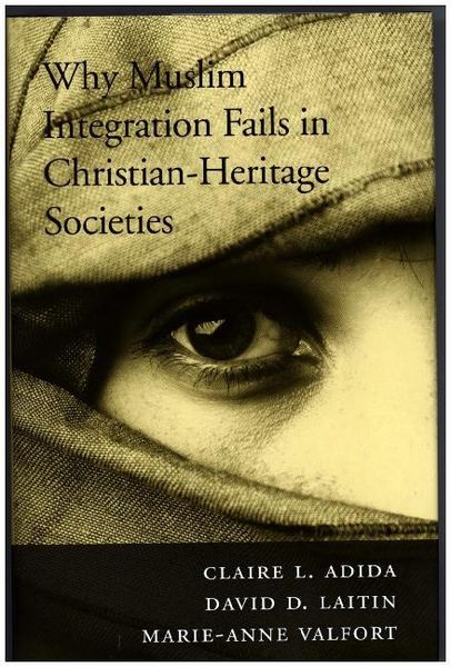 Produktbild: Adida, C: Why Muslim Integration Fails in Christian-Heritage