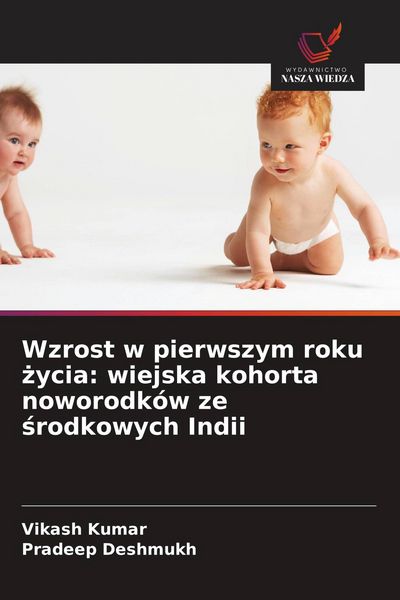 Produktbild: Wzrost w pierwszym roku &iquest;ycia: wiejska kohorta noworodk&oacute;w ze &iquest;rodkowych Indii