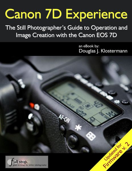Produktbild: Canon 7D Experience - The Still Photographer's Guide to Operation and Image Creation With the Canon EOS 7D