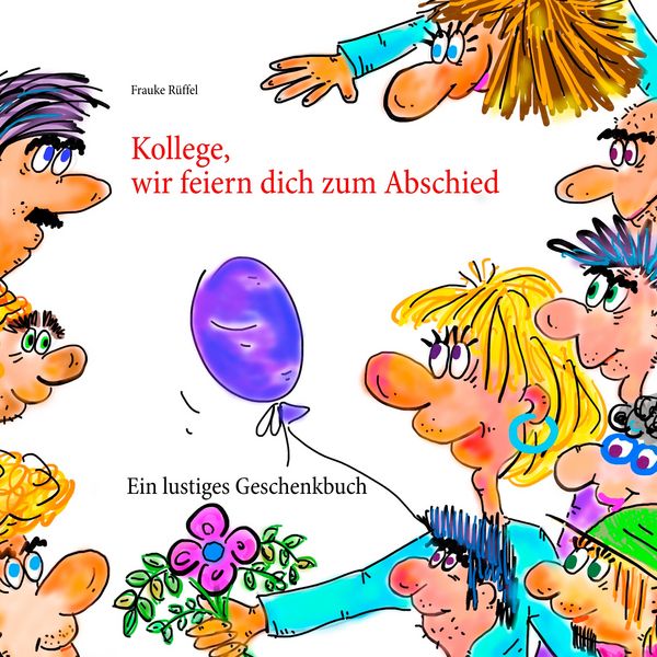 Produktbild: Kollege, wir feiern dich zum Abschied