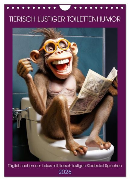Produktbild: Tierisch lustiger Toilettenhumor (Wandkalender 2026 DIN A4 hoch), CALVENDO Monatskalender