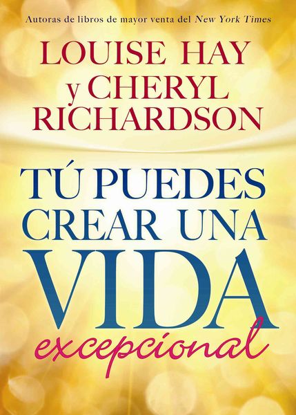 Produktbild: T&uacute; Puedes Crear Una Vida Excepcional
