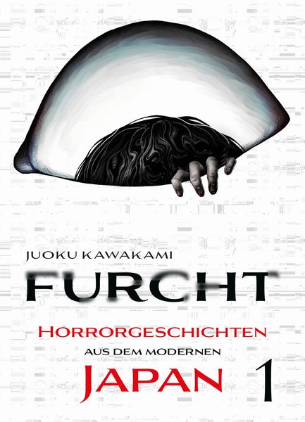 Produktbild: Furcht: Horrorgeschichten aus dem modernen Japan 01