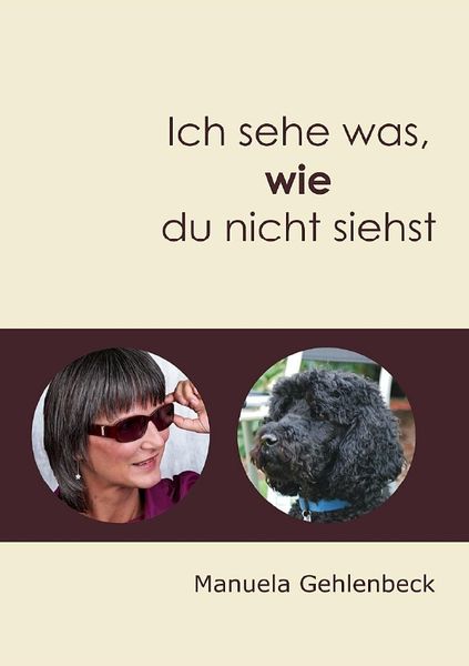 Ich sehe was, wie du nicht siehst, Taschenbuch von Manuela Gehlenbeck, Epubli, 9783844266764