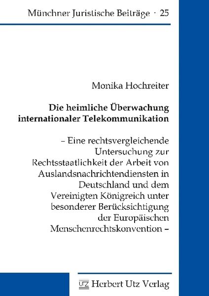 Die heimliche Überwachung internationaler Telekommunikation, Taschenbuch von Monika Hochreiter, Utz, Herbert, 9783831681938