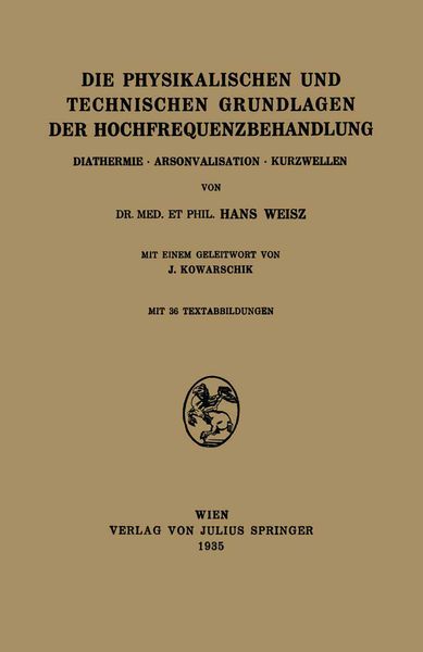 Produktbild: Die Physikalischen und Technischen Grundlagen der Hochfrequenzbehandlung