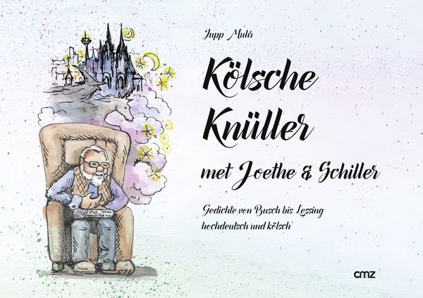 Kölsche Knüller met Joethe & Schiller, Gebundene Ausgabe von Josef Muhr, Cmz, 978-3-87062-335-7