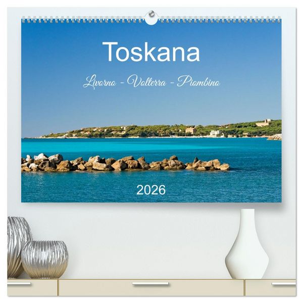 Toskana. Livorno - Volterra - Piombino (hochwertiger Premium Wandkalender 2026 DIN A2 quer), Kunstdruck in Hochglanz