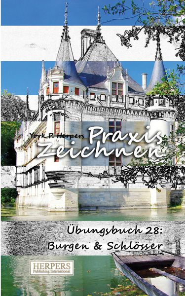 Produktbild: Praxis Zeichnen - &Uuml;bungsbuch 28: Burgen & Schl&ouml;sser