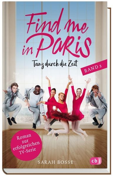 Produktbild: Find me in Paris - Tanz durch die Zeit (Band 2)