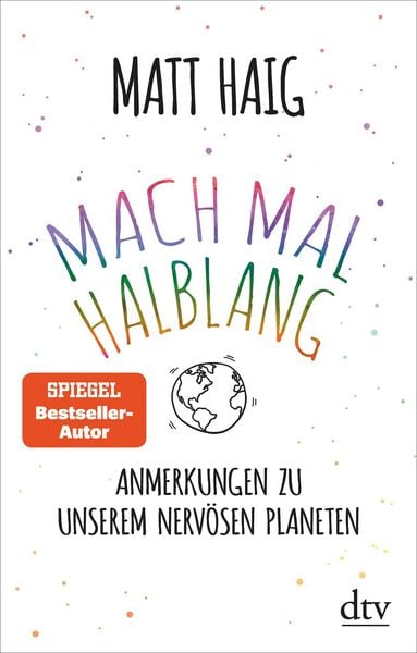 Produktbild: Mach mal halblang. Anmerkungen zu unserem nerv&ouml;sen Planeten