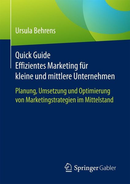 Produktbild: Quick Guide Effizientes Marketing f&uuml;r kleine und mittlere Unternehmen