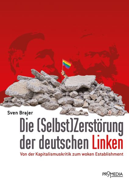Produktbild: Die (Selbst)Zerst&ouml;rung der deutschen Linken
