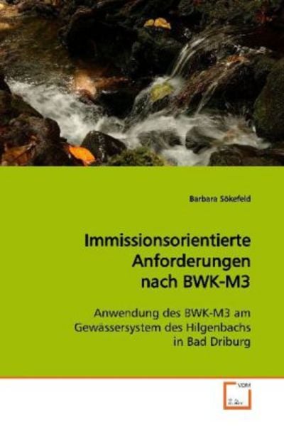 Sökefeld, B: Immissionsorientierte Anforderungen nach BWK-M3, Taschenbuch von Barbara Sökefeld, VDM, 9783639093674