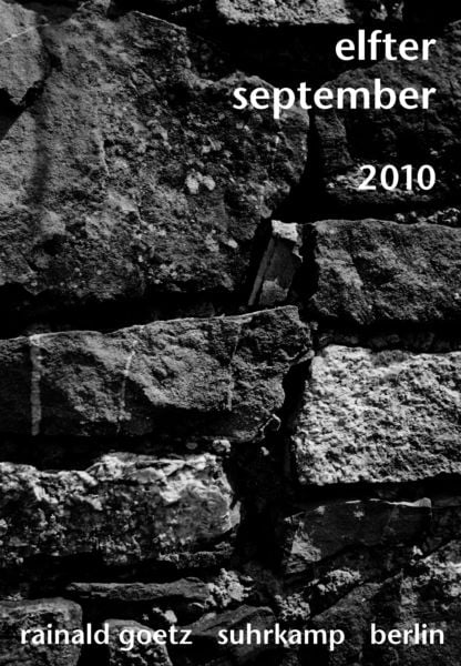 Elfter september 2010, Gebundene Ausgabe von Rainald Goetz, Suhrkamp, 9783518422076