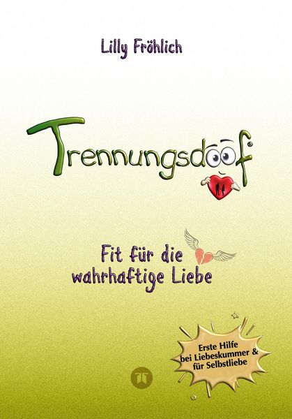 Produktbild: Trennungsdoof ist dein Ratgeber bei Liebeskummer & Neuanfang - mit Soforthilfe, Abgrenzungsstrategien, To-do-Listen & Mutmach-Tipps f&uuml;r Frauen und M&auml;n