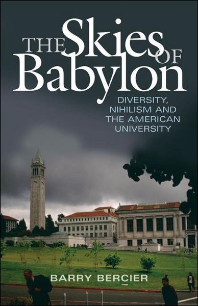 Produktbild: The Skies of Babylon: Diversity, Nihilism, and the American University
