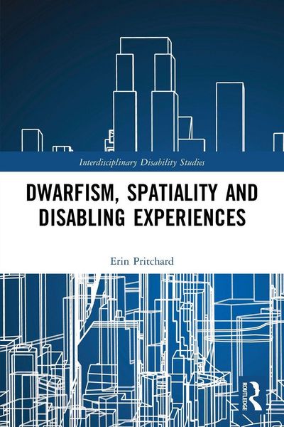 Produktbild: Dwarfism, Spatiality and Disabling Experiences