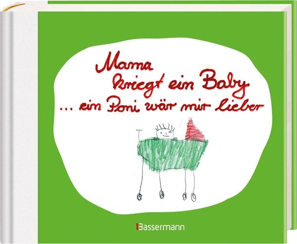 Produktbild: Mama kriegt ein Baby ... ein Poni w&auml;r mir lieber