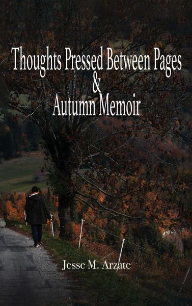 Produktbild: Thoughts Pressed Between Pages & Autumn Memoir